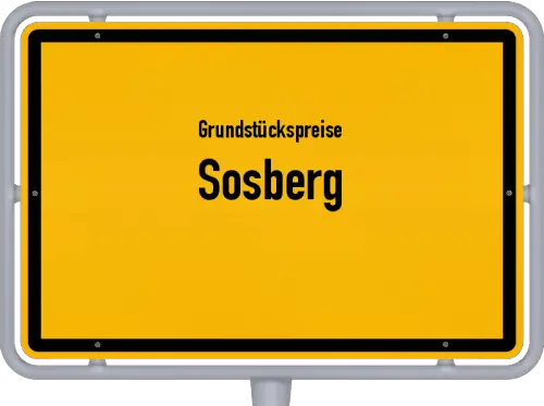 Grundstückspreise Sosberg - Ortsschild von Sosberg