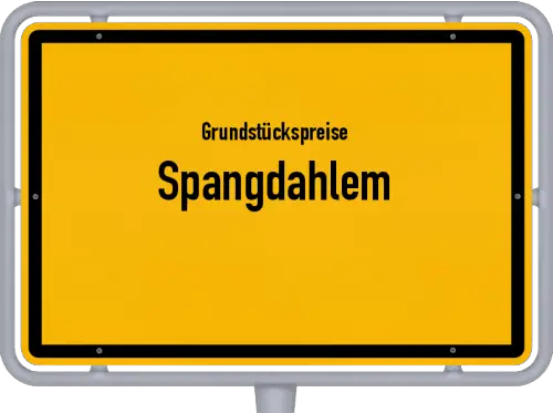 Grundstückspreise Spangdahlem - Ortsschild von Spangdahlem