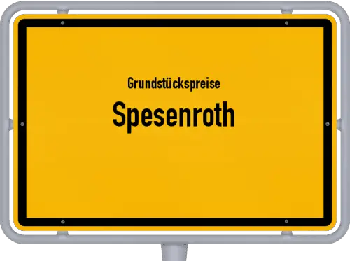 Grundstückspreise Spesenroth - Ortsschild von Spesenroth