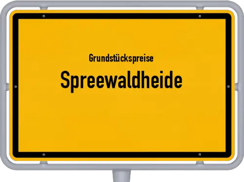 Grundstückspreise Spreewaldheide - Ortsschild von Spreewaldheide