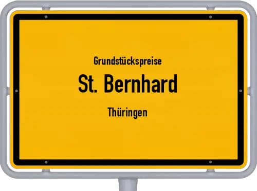 Grundstückspreise St. Bernhard (Thüringen) - Ortsschild von St. Bernhard (Thüringen)
