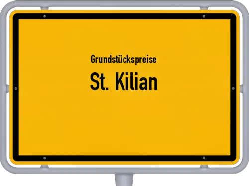 Grundstückspreise St. Kilian - Ortsschild von St. Kilian