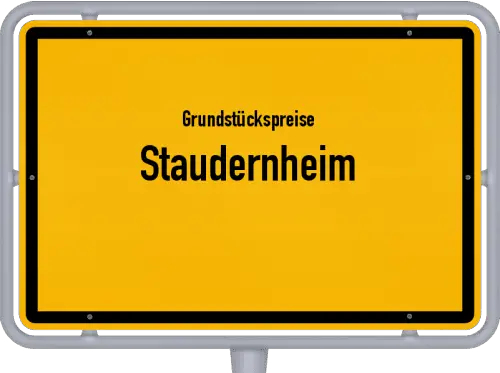 Grundstückspreise Staudernheim - Ortsschild von Staudernheim