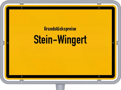 Grundstückspreise Stein-Wingert - Ortsschild von Stein-Wingert