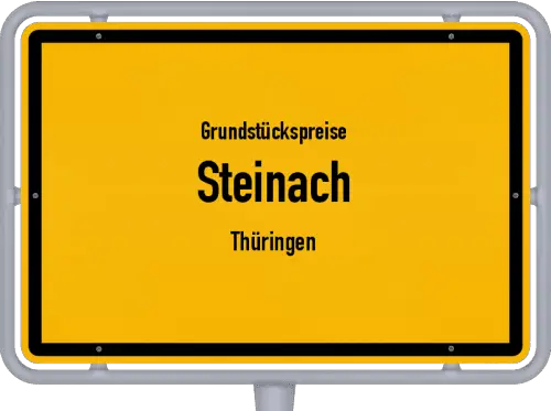 Grundstückspreise Steinach (Thüringen) - Ortsschild von Steinach (Thüringen)