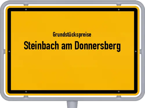 Grundstückspreise Steinbach am Donnersberg - Ortsschild von Steinbach am Donnersberg