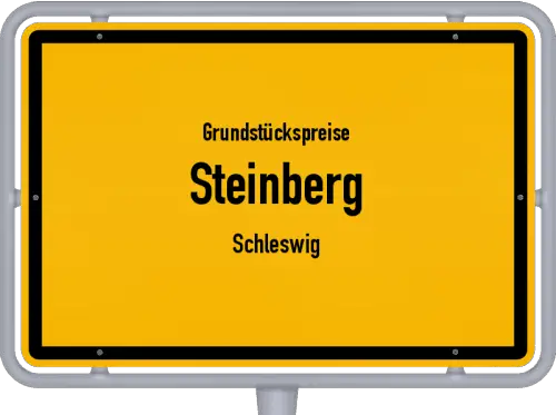 Grundstückspreise Steinberg (Schleswig) - Ortsschild von Steinberg (Schleswig)