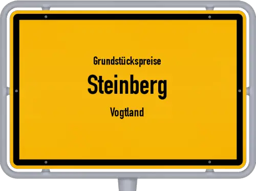 Grundstückspreise Steinberg (Vogtland) - Ortsschild von Steinberg (Vogtland)