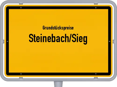 Grundstückspreise Steinebach/Sieg - Ortsschild von Steinebach/Sieg