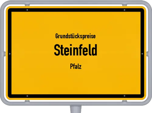 Grundstückspreise Steinfeld (Pfalz) - Ortsschild von Steinfeld (Pfalz)