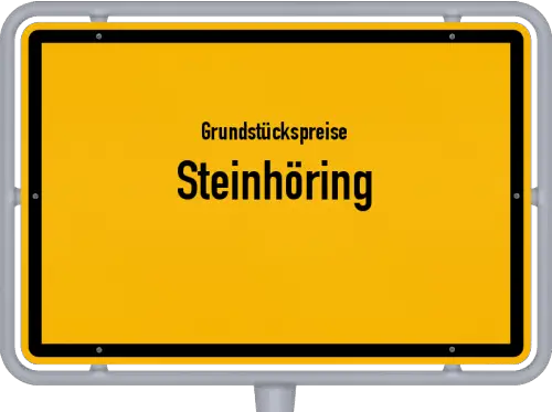 Grundstückspreise Steinhöring - Ortsschild von Steinhöring