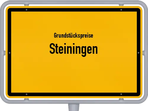 Grundstückspreise Steiningen - Ortsschild von Steiningen