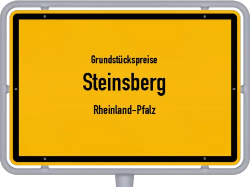 Grundstückspreise Steinsberg (Rheinland-Pfalz) - Ortsschild von Steinsberg (Rheinland-Pfalz)