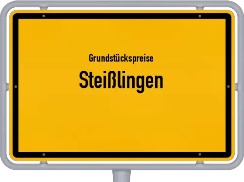 Grundstückspreise Steißlingen - Ortsschild von Steißlingen