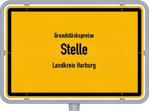 Grundstückspreise Stelle (Landkreis Harburg) - Ortsschild von Stelle (Landkreis Harburg)