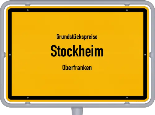 Grundstückspreise Stockheim (Oberfranken) - Ortsschild von Stockheim (Oberfranken)