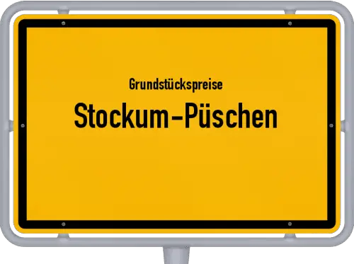 Grundstückspreise Stockum-Püschen - Ortsschild von Stockum-Püschen