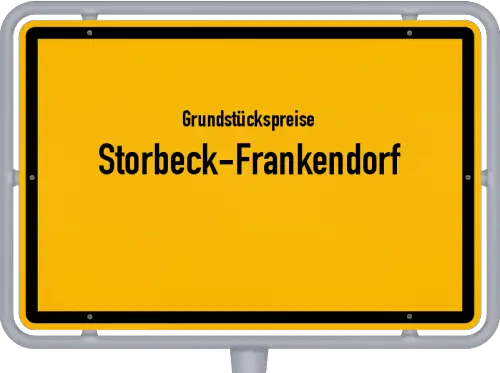 Grundstückspreise Storbeck-Frankendorf - Ortsschild von Storbeck-Frankendorf