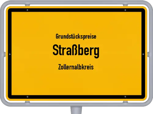 Grundstückspreise Straßberg (Zollernalbkreis) - Ortsschild von Straßberg (Zollernalbkreis)