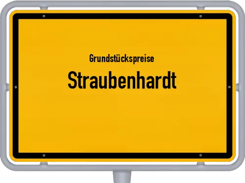 Grundstückspreise Straubenhardt - Ortsschild von Straubenhardt