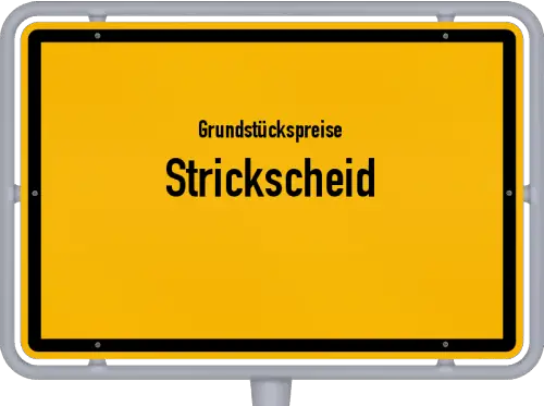 Grundstückspreise Strickscheid - Ortsschild von Strickscheid