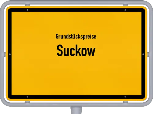 Grundstückspreise Suckow - Ortsschild von Suckow