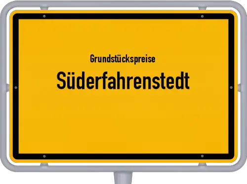 Grundstückspreise Süderfahrenstedt - Ortsschild von Süderfahrenstedt