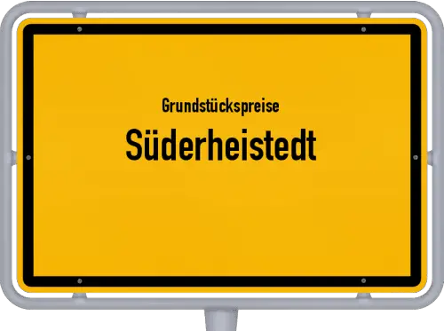 Grundstückspreise Süderheistedt - Ortsschild von Süderheistedt