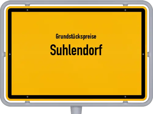 Grundstückspreise Suhlendorf - Ortsschild von Suhlendorf