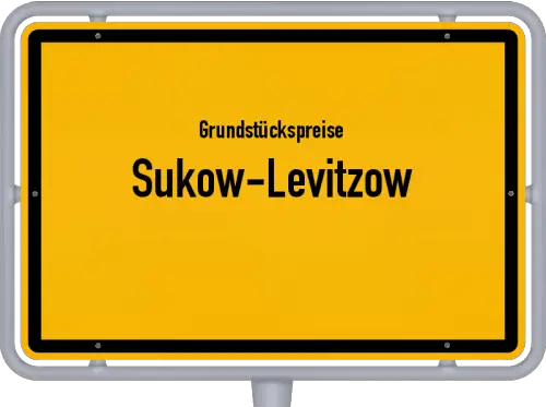 Grundstückspreise Sukow-Levitzow - Ortsschild von Sukow-Levitzow