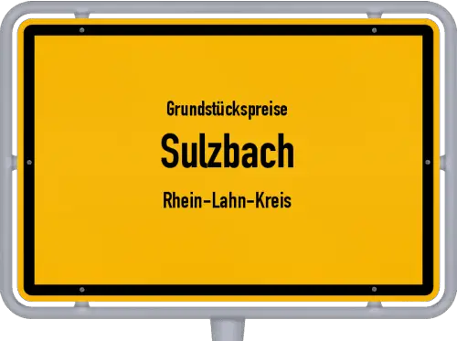 Grundstückspreise Sulzbach (Rhein-Lahn-Kreis) - Ortsschild von Sulzbach (Rhein-Lahn-Kreis)