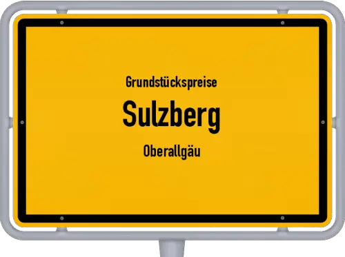 Grundstückspreise Sulzberg (Oberallgäu) - Ortsschild von Sulzberg (Oberallgäu)