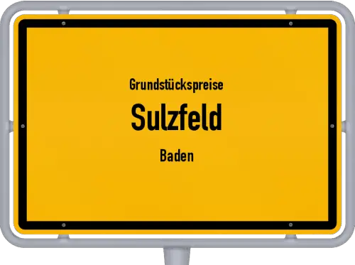 Grundstückspreise Sulzfeld (Baden) - Ortsschild von Sulzfeld (Baden)