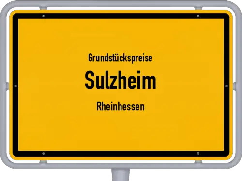 Grundstückspreise Sulzheim (Rheinhessen) - Ortsschild von Sulzheim (Rheinhessen)