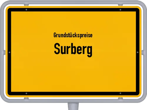 Grundstückspreise Surberg - Ortsschild von Surberg
