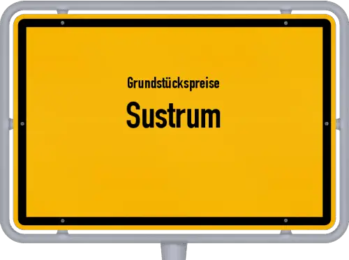Grundstückspreise Sustrum - Ortsschild von Sustrum