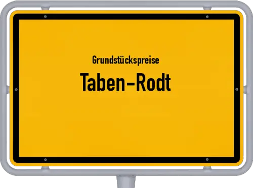 Grundstückspreise Taben-Rodt - Ortsschild von Taben-Rodt