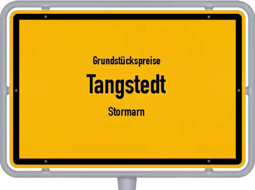 Grundstückspreise Tangstedt (Stormarn) - Ortsschild von Tangstedt (Stormarn)