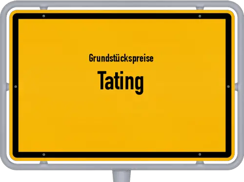 Grundstückspreise Tating - Ortsschild von Tating