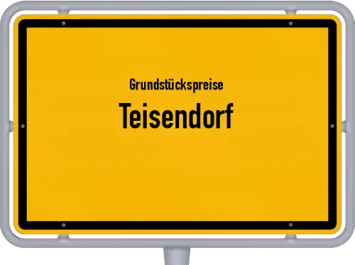 Grundstückspreise Teisendorf - Ortsschild von Teisendorf