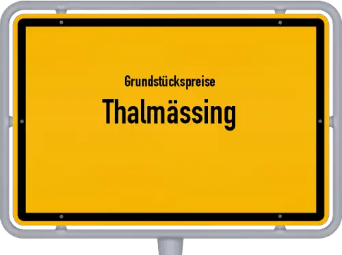 Grundstückspreise Thalmässing - Ortsschild von Thalmässing