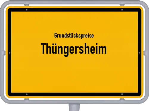 Grundstückspreise Thüngersheim - Ortsschild von Thüngersheim