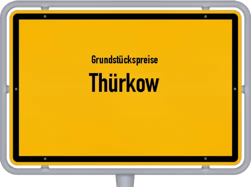 Grundstückspreise Thürkow - Ortsschild von Thürkow