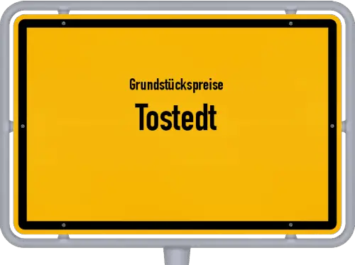Grundstückspreise Tostedt - Ortsschild von Tostedt