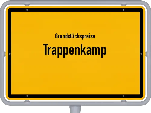 Grundstückspreise Trappenkamp - Ortsschild von Trappenkamp