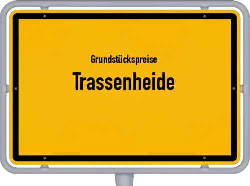 Grundstückspreise Trassenheide - Ortsschild von Trassenheide