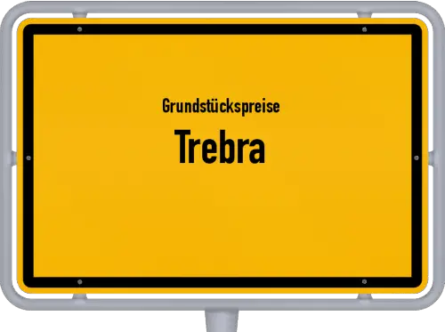 Grundstückspreise Trebra - Ortsschild von Trebra