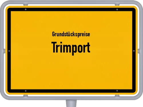 Grundstückspreise Trimport - Ortsschild von Trimport