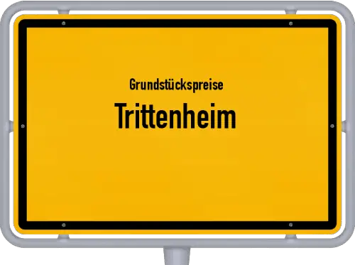 Grundstückspreise Trittenheim - Ortsschild von Trittenheim