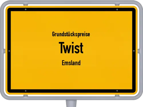 Grundstückspreise Twist (Emsland) - Ortsschild von Twist (Emsland)